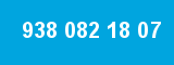 938 082 18 07 938 082 18 07